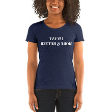 Load image into Gallery viewer, I Want More &amp; Better | Ladies&#39; short sleeve t-shirt
