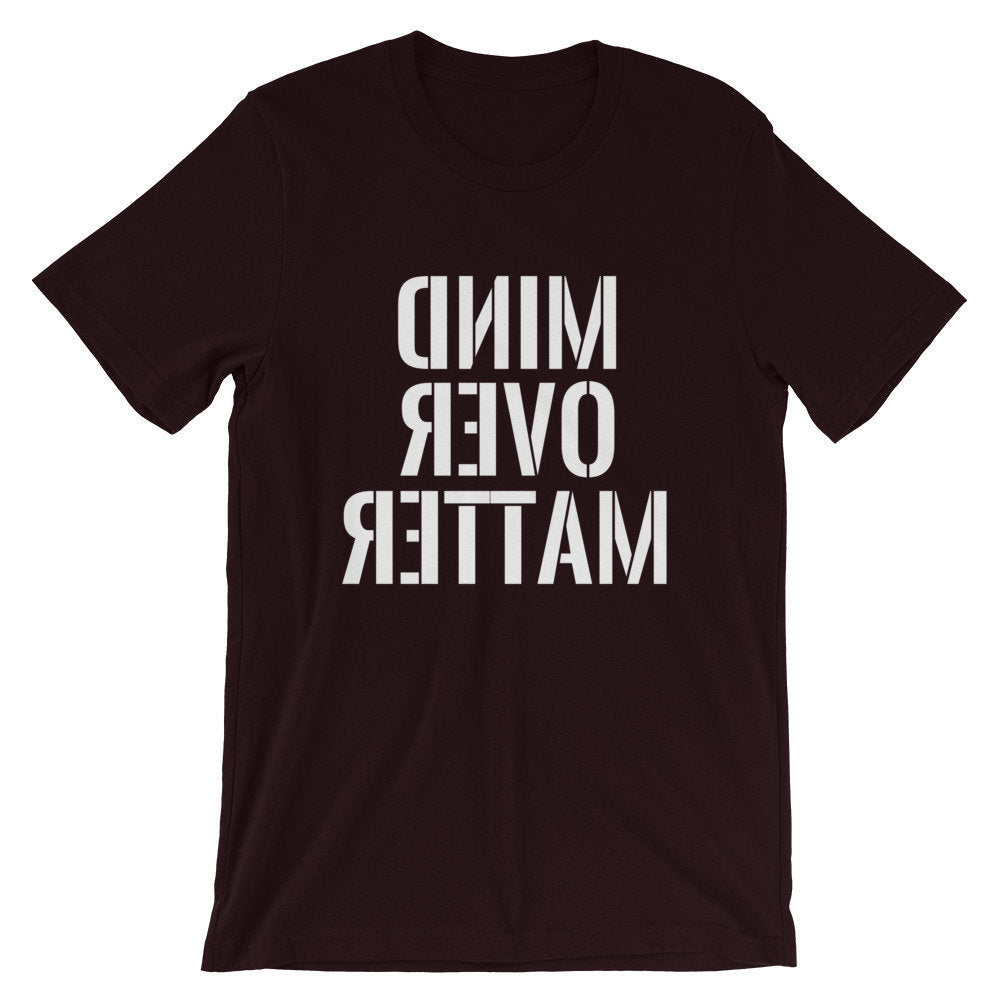 Mind Over Matter REVERSE Printed (Mirror readable) | Short-Sleeve Unisex T-Shirt