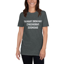 Load image into Gallery viewer, I am More Than My Parkinson&#39;s Diagnosis (Reverse printed, mirror readable) | Short-Sleeve Unisex T-Shirt
