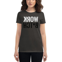 Load image into Gallery viewer, Work B*tch (Reverse printed, mirror readable) | All Cotton Women&#39;s T-Shirt
