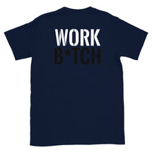Load image into Gallery viewer, Work B*tch (Reverse printed, mirror readable) | All Cotton Men&#39;s T-Shirt
