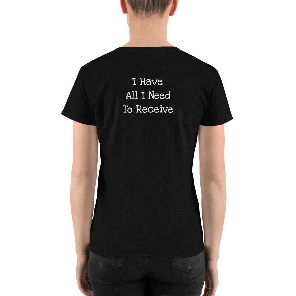 I Have All I Need To Receive (Reverse printed, mirror readable) | All Cotton Women's Casual V-Neck Shirt