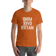 Load image into Gallery viewer, MIND OVER MATTER (reverse printed, mirror readable) | Unisex t-shirt
