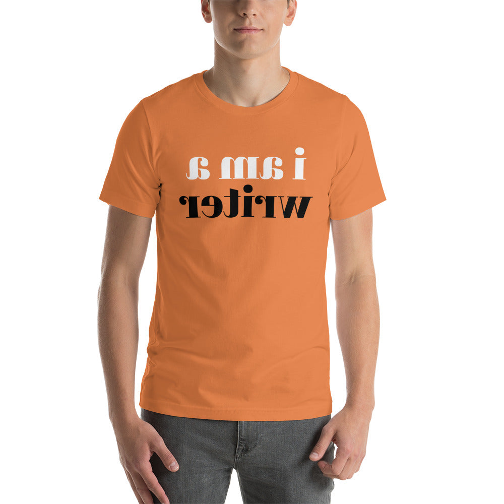 i am a writer (reverse printed, mirror readable) | Unisex t-shirt