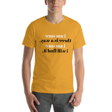 Load image into Gallery viewer, i am sure there is a way. i am sure i will find it. (Reverse printed, mirror readable) | All Cotton Short-Sleeve T-Shirt
