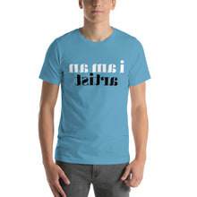 Load image into Gallery viewer, i am an artist (reverse printed, mirror readable) | Unisex t-shirt

