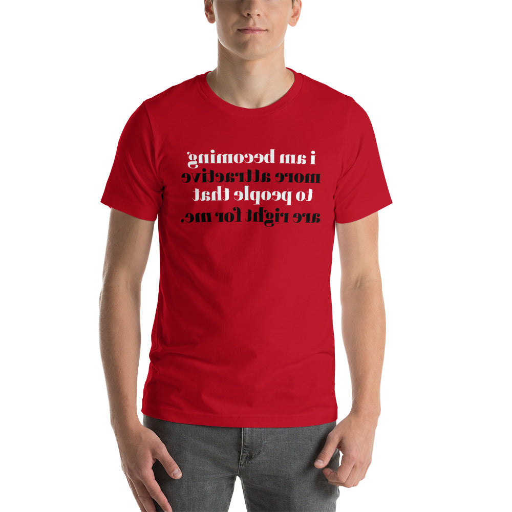 i am becoming more attractive (Reverse printed, mirror readable) | All Cotton Short-Sleeve T-Shirt