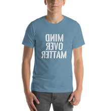 Load image into Gallery viewer, MIND OVER MATTER (reverse printed, mirror readable) | Unisex t-shirt
