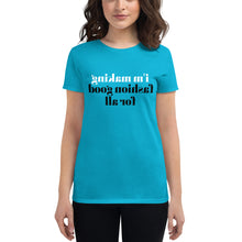 Load image into Gallery viewer, i&#39;m making fashion good for all (Reverse printed, mirror readable) | All Cotton Women&#39;s Short-Sleeve T-Shirt

