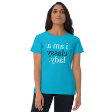 Load image into Gallery viewer, i am a classy lady. | Women&#39;s short sleeve t-shirt | classy meaning
