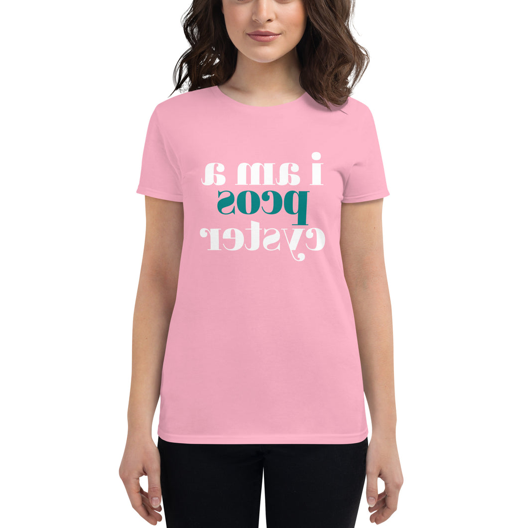 i am a pcos cyster (Reverse printed, mirror readable) | All Cotton Women's Short-Sleeve T-Shirt